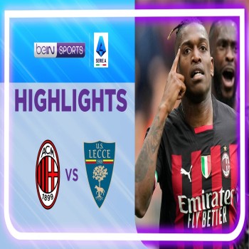 เอซี มิลานเปิดบ้านเก็บสามแต้มทุบ เลชเช่ 2-0 ศึกฟุตบอลกัลโช เซเรียอา อิตาลี ฤดูกาล 2022/23